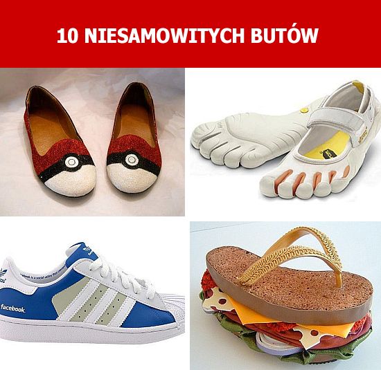10 niesamowitych butów