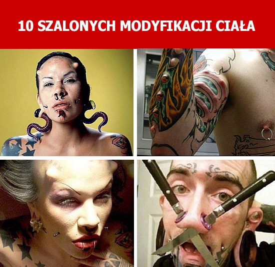 10 szalonych modyfikacji ciała