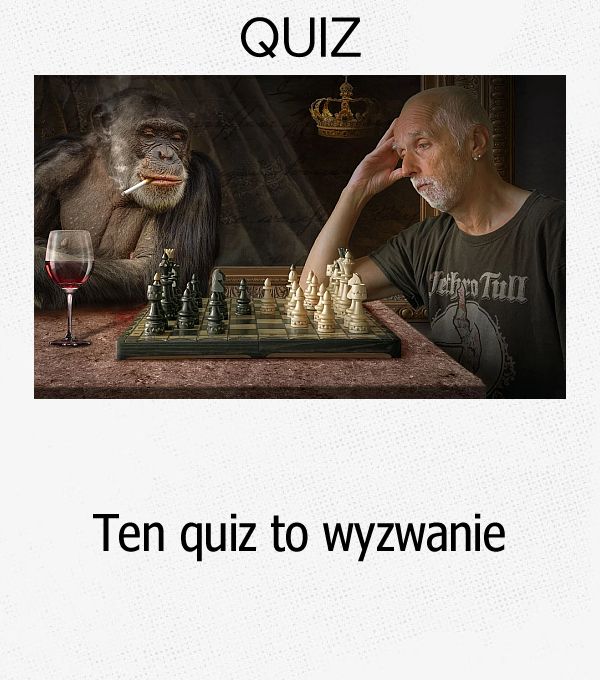 Ten quiz to wyzwanie.