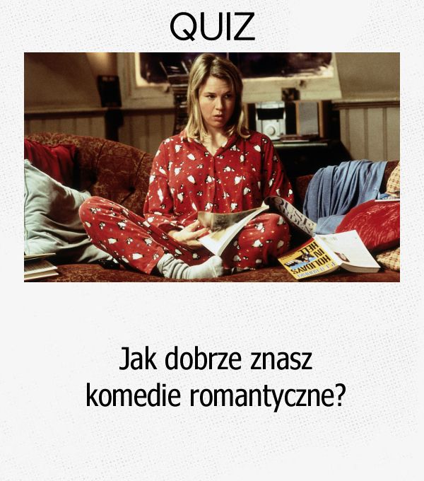 Jak dobrze znasz komedie romantyczne?