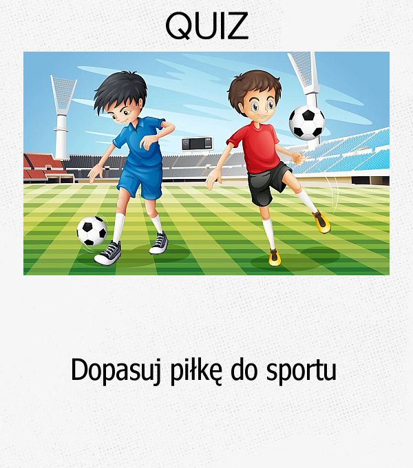 Dopasuj piłkę do sportu.