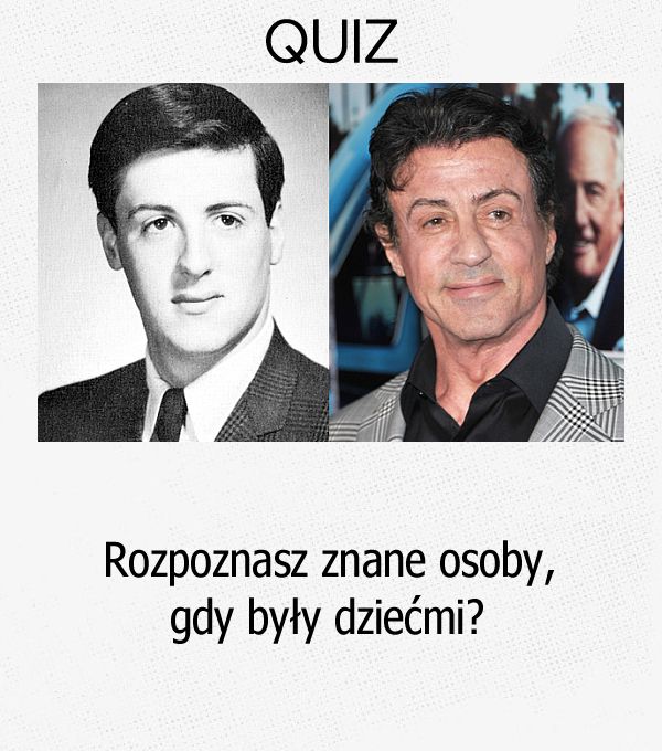 Rozpoznasz znane osoby, gdy były dziećmi?