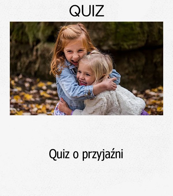 Quiz o przyjaźni