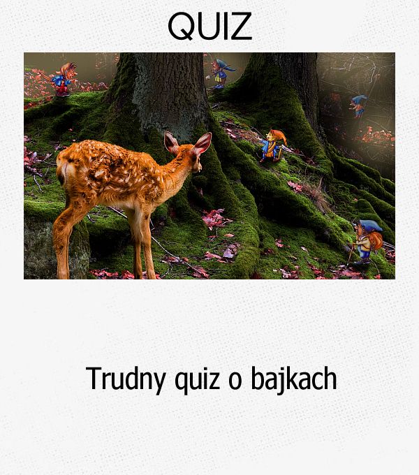 Trudny quiz o bajkach