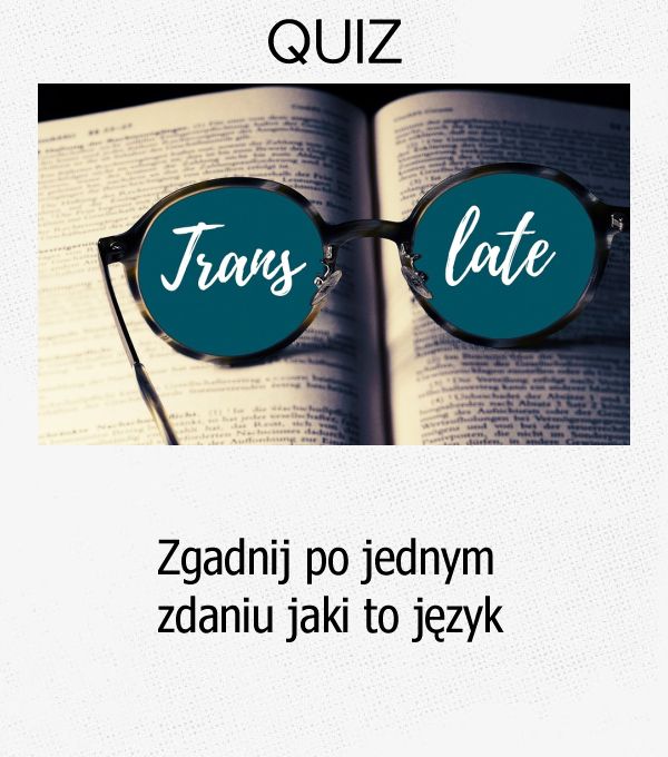 Zgadnij po jednym zdaniu jaki to język.