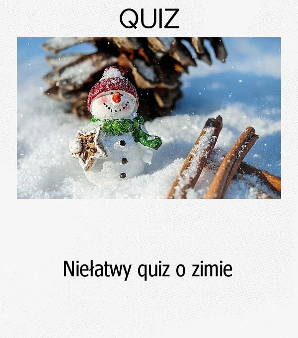 Niełatwy quiz o zimie.