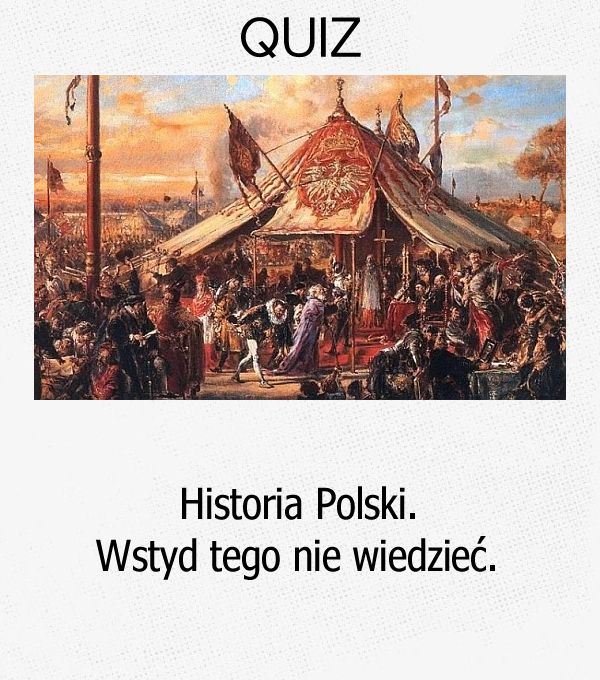 Historia Polski. Wstyd tego nie wiedzieć.