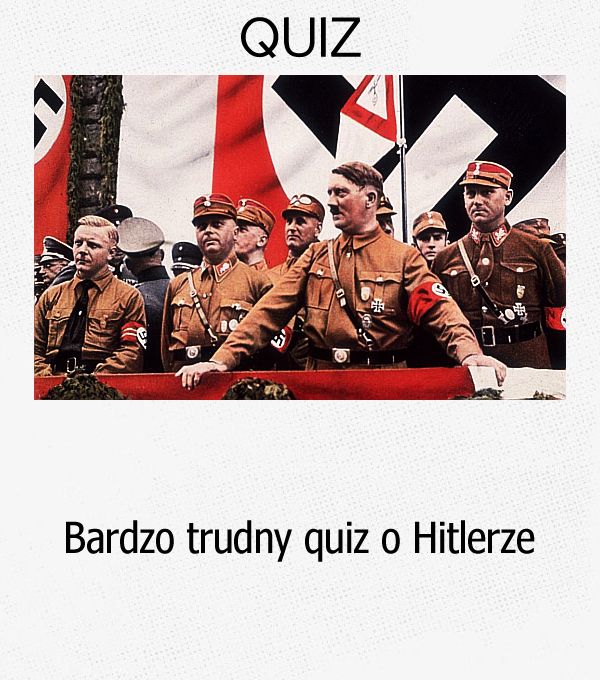 Bardzo trudny quiz o Hitlerze