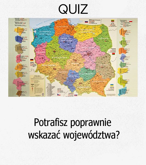 Potrafisz poprawnie wskazać województwa?