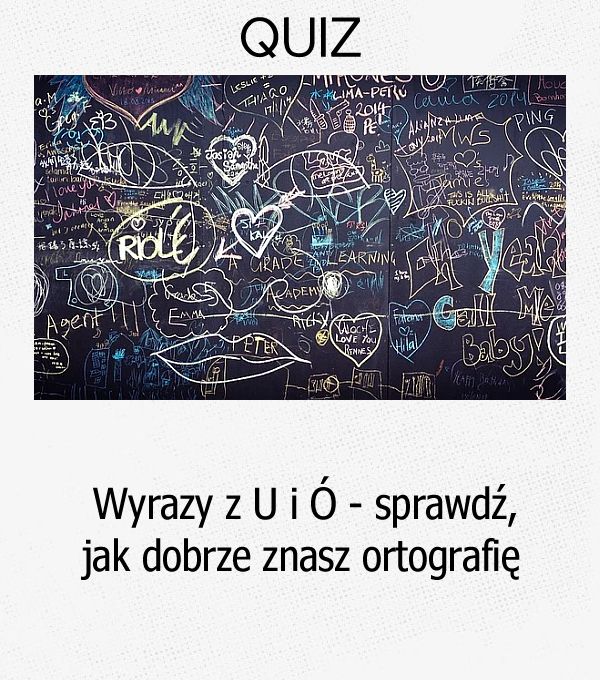 Wyrazy z U i Ó - sprawdź, jak dobrze znasz ortografię.