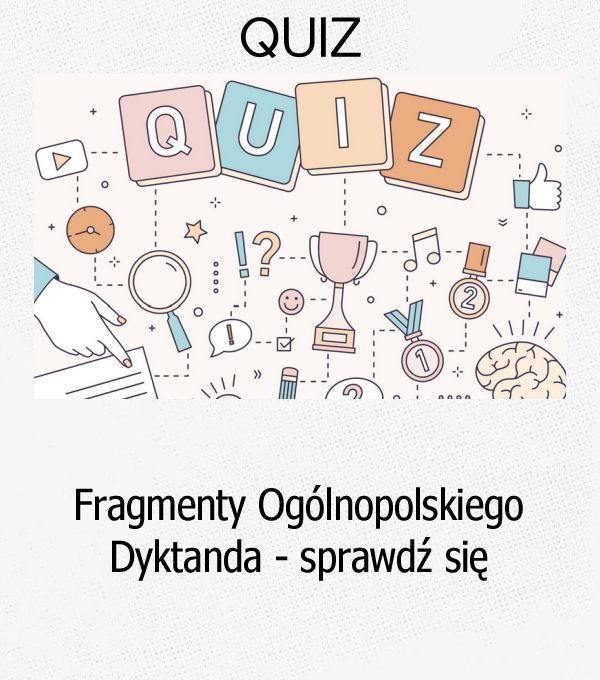 Fragmenty Ogólnopolskiego Dyktanda - sprawdź się.