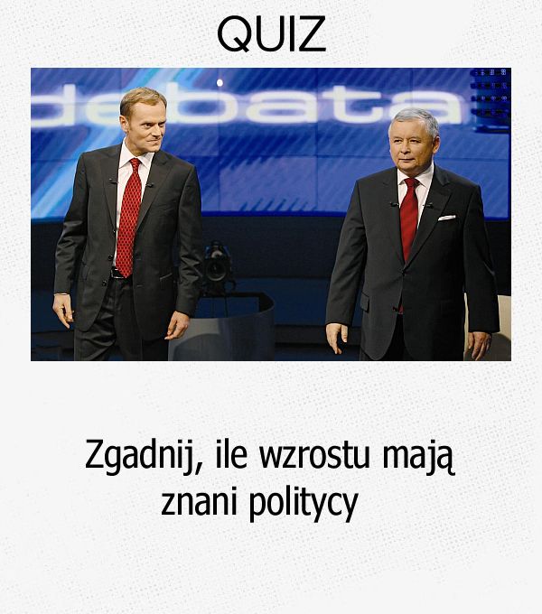 Zgadnij, ile wzrostu mają znani politycy.