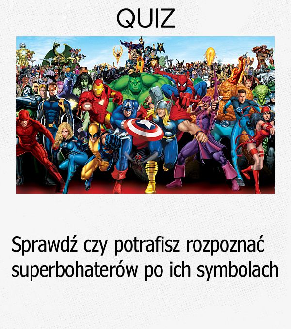 Sprawdź czy potrafisz rozpoznać superbohaterów po ich symbolach