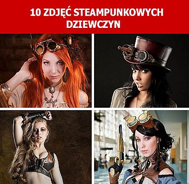 10 zdjęć steampunkowych dziewczyn